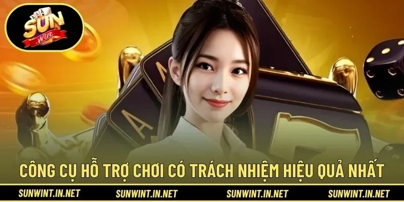 Công cụ hỗ trợ chơi có trách nhiệm hiệu quả nhất